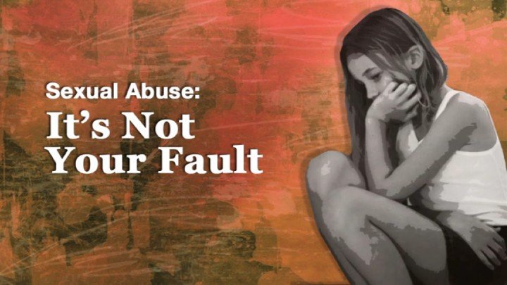 Sexual Abuse: It’s Not Your Fault