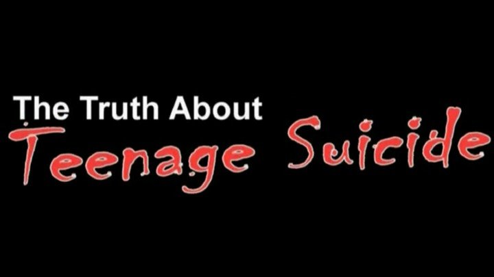 The Truth About Teenage Suicide